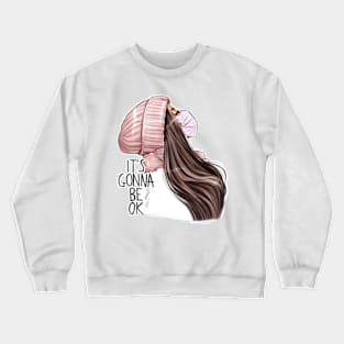 It’s Gonna Be Ok Brunette Girl Mask Crewneck Sweatshirt